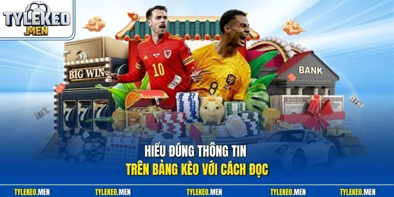 Hiểu đúng thông tin trên bảng kèo với cách đọc